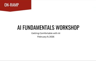On-Ramp-hosted AI Fundamentals Workshop: Getting Comfortable with AI, February 9, 2026