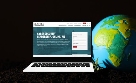 A photo of a laptop with the Seattle University online program for Cybersecurity Leadership collaged next to an image of the earth
